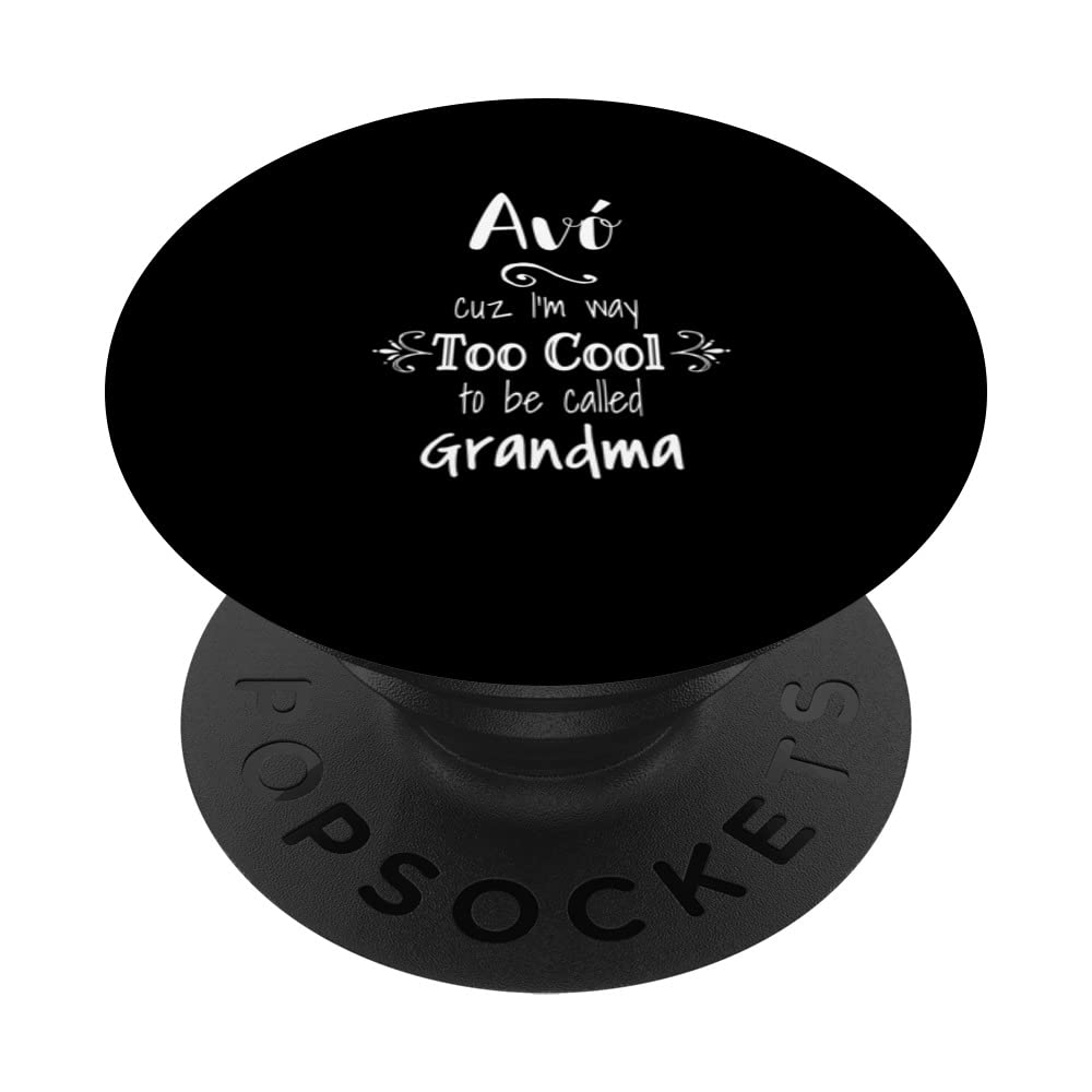 Too Cool Avó Avo Portugal Portuguese Grandma PopSockets Swappable PopGrip