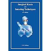Atlas of Suturing Techniques: Approaches to Surgical Wound, Laceration ...