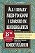 All I Really Need to Know I Learned in Kindergarten: Uncommon Thoughts on Common Things by Robert Fulghum