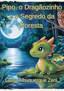 Livro Pipo, O Dragãozinho E O Segredo Da Floresta