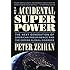 The Accidental Superpower: The Next Generation of American Preeminence and the Coming Global Disorder