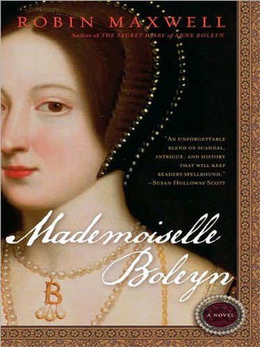 Mademoiselle Boleyn by [Maxwell, Robin]