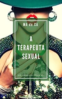 Livro A terapeuta sexual: Um conto hot Chick Lit (Coleção apimentada Livro 1)