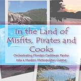 In the Land of Misfits, Pirates and Cooks by 