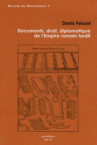 Documents, droit, diplomatique de l'Empire romain tardif