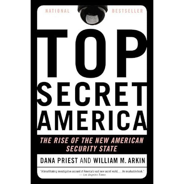Top Secret America: Priest, Dana, Arkin, William M.: 9780316182201