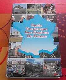 GUIDE TOURISTIQUE DES REGIONS DE FRANCE