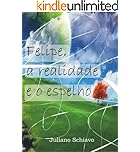 Felipe, a realidade e o espelho