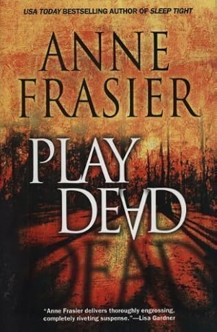 Play Dead (2004) - Anne Frasier