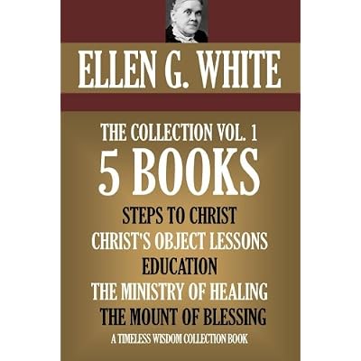 Ellen G. White Collection Vol. 1.  5 books. Steps to Christ, etc. (Timeless Wisdom Collection)