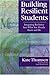 Building Resilient Students: Integrating Resiliency Into What You Already Know and Do