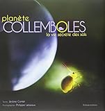 Planète collemboles : La vie secrète des sols by 