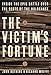 The Victim's Fortune: Inside the Epic Battle Over the Debts of the Holocaust - Book by Richard Wolffe
