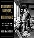 Millionaires, Mansions, and Motor Yachts: An Era of Opulence by Ross MacTaggart