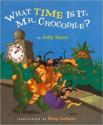 What Time Is It, Mr. Crocodile?, by Judy Sierra