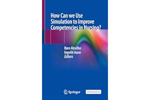 How Can we Use Simulation to Improve Competencies in Nursing?
