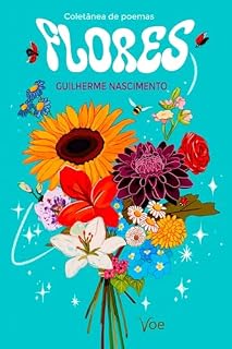 Livro Flores: Coletânea de poemas