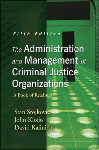 The Administration And Management Of Criminal Justice Anizations A Book Of Readings 9781577666394 Stan Stojkovic John Klofas David Kalinch Books The Administration And Management Of Criminal Justice Anizations A Book Of Readings 9781577666394 Stan Stojkovic John Klofas David Kalinch Books