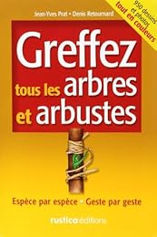 Greffer tous les arbres et arbustes