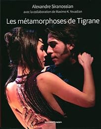 Les  métamorphoses de Tigrane