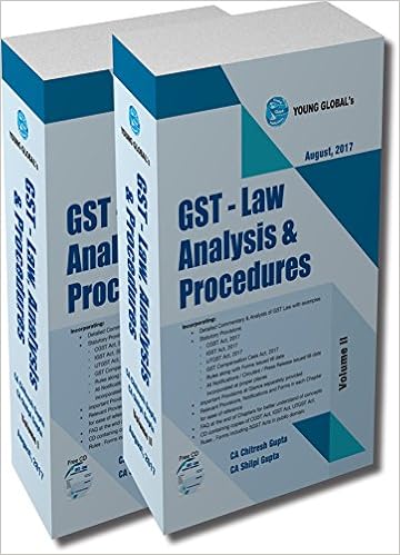 GST Law, Analysis & Procedures- August 2017