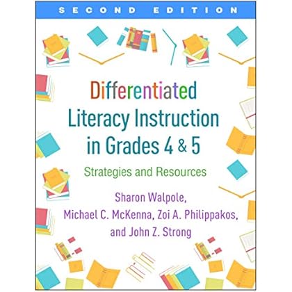 Differentiated Literacy Instruction in Grades 4 and 5, Second Edition: Strategies and Resources Differentiated Literacy Instruction in Grades 4 and 5, Second Edition: Strategies and Resources