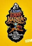 Tome 2. Le lion, la sorciere blanche et l'armoire magique by 