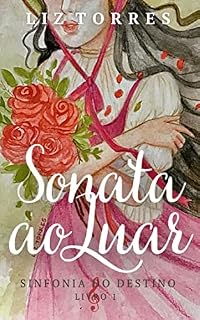 Livro Sonata ao Luar (Sinfonia do Destino Livro 1)