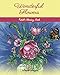 Wonderful Flowers: Adult Coloring Book (Great New Christmas Gift Idea 2019 - 2020, Stress Relieving Creative Fun Drawings For Grownups & Teens to Reduce Anxiety & Relax) by Blush Design