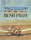 Adventures with a Desert Bush Pilot