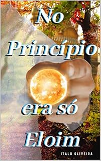 Livro No princípio era só Eloim (Viagem com Hannah Livro 3)