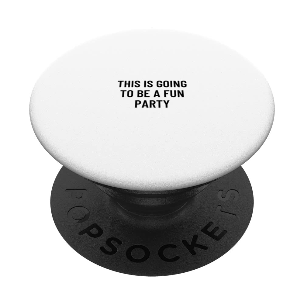 This is going to be a fun party PopSockets Swappable PopGrip