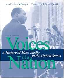Voices Of A Nation A History Of Mass Media In The United