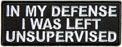 In My Defense I Was Left Unsupervised Embroidered Iron-On Patch - 4x1.5 inch