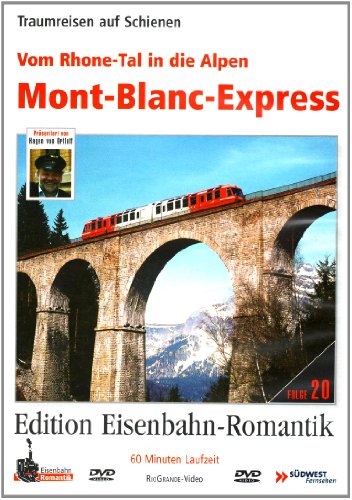 Vom Rhone-Tal in die Alpen - Mont Blanc Express