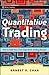 Quantitative Trading: How to Build Your Own Algorithmic Trading Business (Wiley Trading)