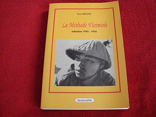 La méthode vietminh: Indochine, 1945-1954 (French Edition) by Pierre Labrousse (Paperback)