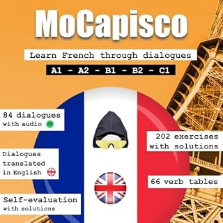 Livro MoCapisco - Aprenda francês através de diálogos - Níveis A1 / A2 / B1 / B2 / C1: 84 diálogos com áudio + Traduções em inglês + Exercícios com respostas ... con i dialoghi dal livello A1 al C1)