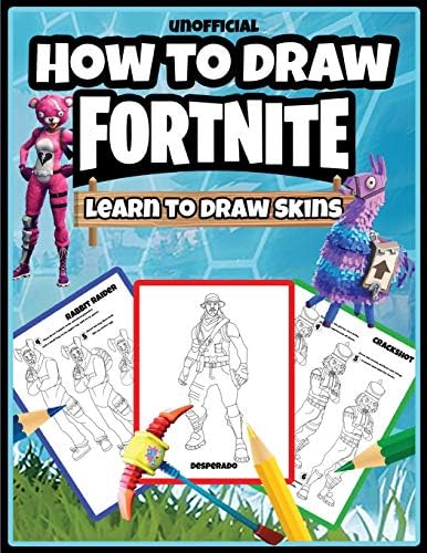 How to Draw Fortnite: Learn to Draw Skins (Unofficial) Paperback – 11 Aug 2018