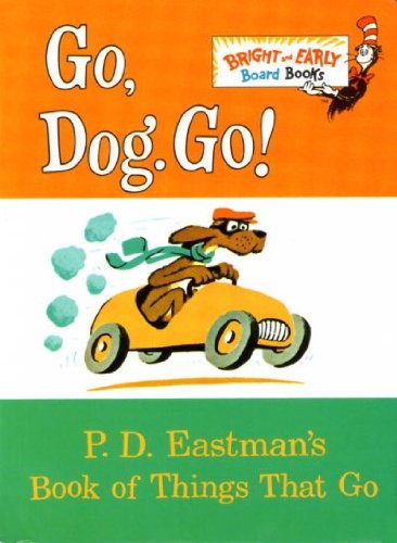 Go, Dog Go (I Can Read It All By Myself, Beginner Books)
