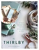 The Thirlby: A Field Guide to a Vibrant