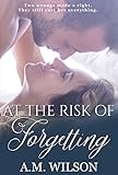 At the Risk of Forgetting: A Second Chance Romance