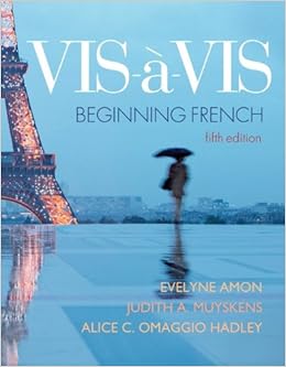 Vis A Vis Beginning French Student Edition Amon Evelyne Muyskens Provost And Professor Of French Judith A Omaggio Hadley Alice C 9780073386447 Books Ca Vis A Vis Beginning French Student Edition Amon Evelyne Muyskens Provost And Professor Of French Judith A Omaggio Hadley Alice C 9780073386447 Books Ca