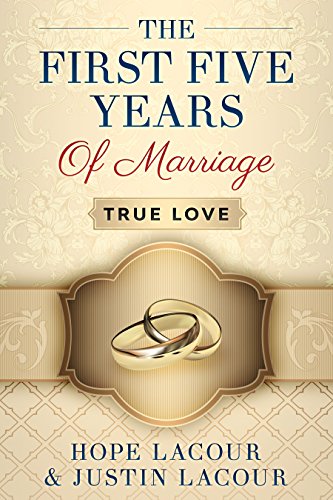 [E.B.O.O.K] The First Five Years Of Marriage: True Love<br />[K.I.N.D.L.E]