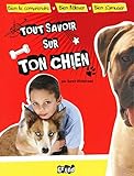 Tout savoir sur ton chien by