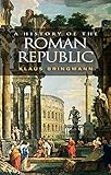 A History of the Roman Republic by Klaus Bringmann