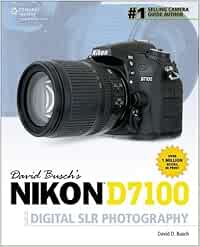 David Buschs Nikon D7100 Guide to Digital SLR Photography David ...