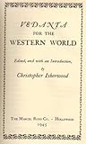 Hardcover Vedanta for the Western World. Edited, and with an Introduction, by Christopher Isherwood. Book