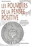 Les pouvoirs de la pensée positive by 