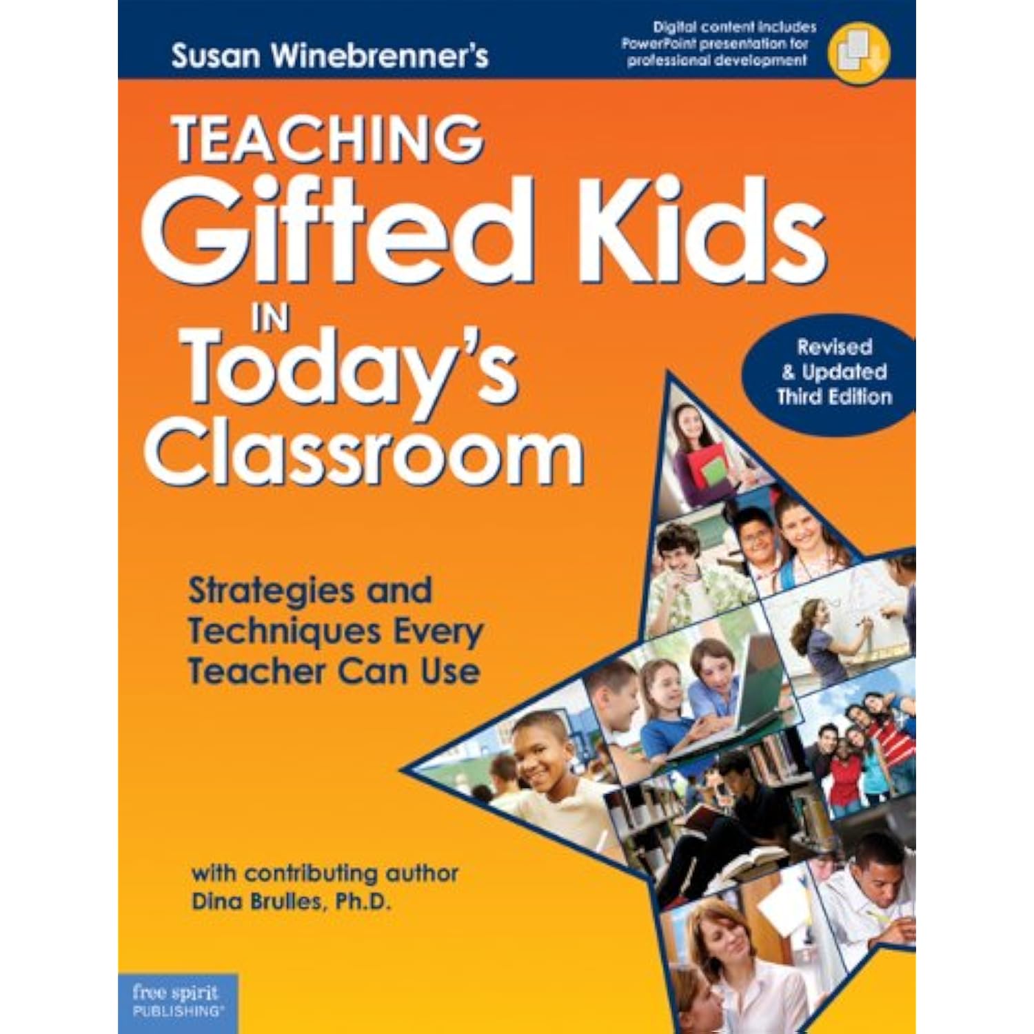 Teaching Gifted Kids in Today's Classroom Strategies and Techniques
